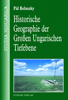 Historische Geographie der Großen Ungarischen Tiefebene