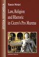 Law, Religion and Rhetoric in Cicero’s Pro Murena